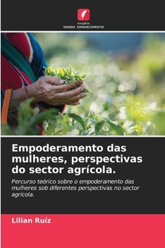 Paperback Empoderamento das mulheres, perspectivas do sector agrícola. [Portuguese] Book