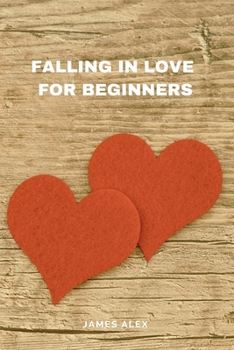 Paperback Falling in Love for Beginners Book