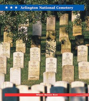 Library Binding Arlington National Cemetery: Where Heroes Rest Book