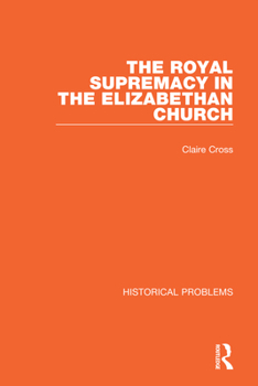 Paperback The Royal Supremacy in the Elizabethan Church Book