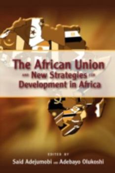 Hardcover The African Union and New Strategies for Development in Africa Book