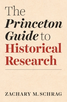 Paperback The Princeton Guide to Historical Research Book