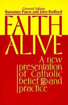 Faith Alive: A New Presentation of Catholic Belief and Practice (Best in Rcia Resources)