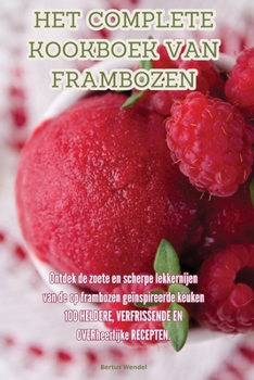 Paperback Het Complete Kookboek Van Frambozen [Dutch] Book