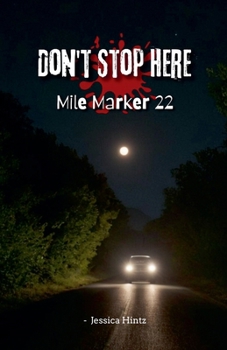 Paperback Don't Stop Here - Mile Marker 22 Book