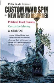 Hardcover Custom Maid Spin for New World Disorder: Political Dust Storms, Corrosive Money and Slick Oil Book