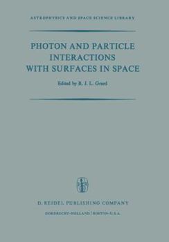 Paperback Photon and Particle Interactions with Surfaces in Space: Proceedings of the 6th Eslab Symposium, Held at Noordwijk, the Netherlands, 26-29 September, Book