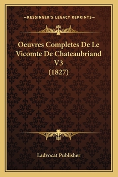 Paperback Oeuvres Completes De Le Vicomte De Chateaubriand V3 (1827) [French] Book