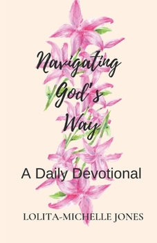 Paperback Navigating God's Way: A Daily Devotional Book