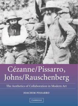 Hardcover Cézanne/Pissarro, Johns/Rauschenberg: Comparative Studies on Intersubjectivity in Modern Art Book