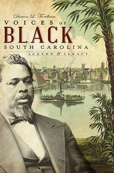 Paperback Voices of Black South Carolina: Legend & Legacy Book