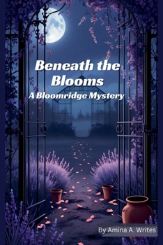 Paperback Beneath the Blooms: A Bloomridge Mystery Book