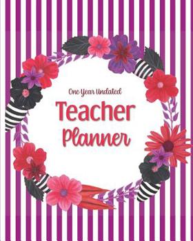 One Year Undated Teacher Planner: with Gradebook, Weekly and Monthly layout purple stripes