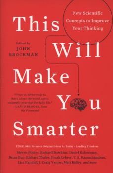 This Will Make You Smarter: New Scientific Concepts to Improve Your Thinking