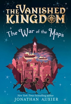 The War of the Maps (the Vanished Kingdom Book 3): Volume 3