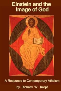 Paperback Einstein and the Image of God: A Response to Contempoary Atheism Book