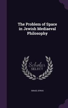 Hardcover The Problem of Space in Jewish Mediaeval Philosophy Book