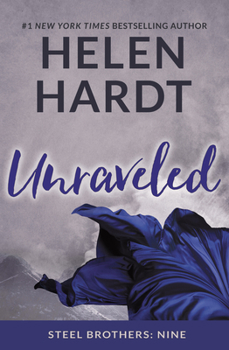 Unraveled - Book #9 of the Steel Brothers Saga