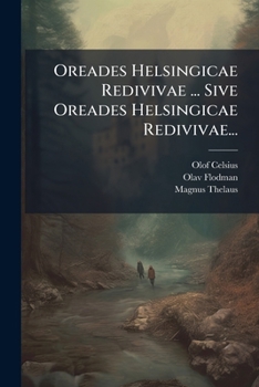 Paperback Oreades Helsingicae Redivivae ... Sive Oreades Helsingicae Redivivae... [Latin] Book