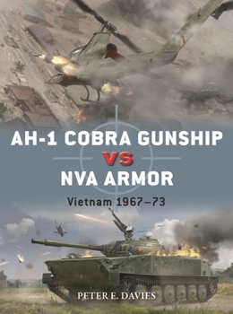 Paperback Ah-1 Cobra Gunship Vs NVA Armor: Vietnam 1967-73 Book