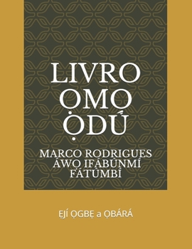 Livro ỌmỌ Ọd�: ẸJ� ỌGBẸ a ỌB�R� volume 1