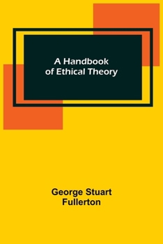 Paperback A Handbook of Ethical Theory Book