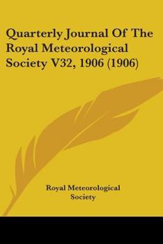 Paperback Quarterly Journal Of The Royal Meteorological Society V32, 1906 (1906) Book