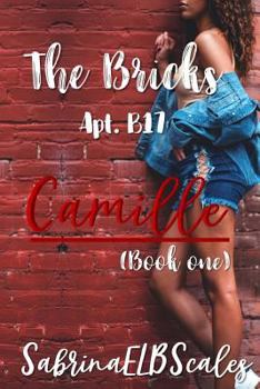 Apt B17: Camille - Book #1 of the Bricks