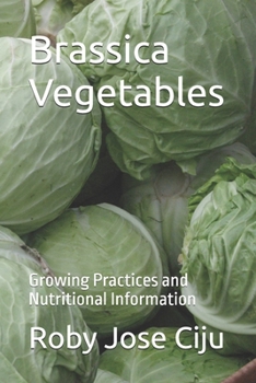 Paperback Brassica Vegetables: Growing Practices and Nutritional Information Book