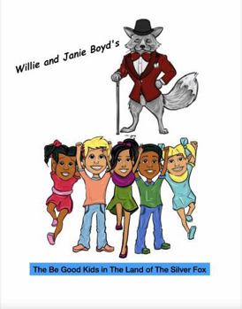 The Be Good Kids in The Land of The Silver Fox