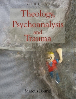 Paperback Theology, Psychoanalysis and Trauma Book
