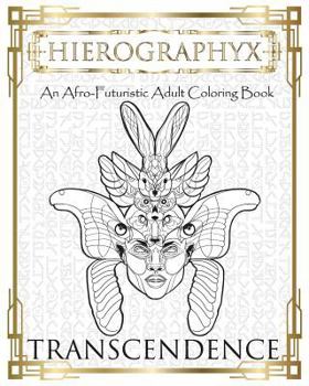 Paperback Hierographyx: An Afro-Futuristic Coloring Book: Transendence Book