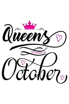 Queens are Born in October: 120 Lined Blank Pages | 6 x 9 Size - Journal, Notebook, Diary (Happy Birthday)