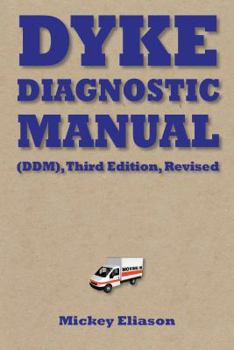 The Dyke Diagnostic Manual