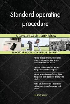 Standard operating procedure A Complete Guide - 2019 Edition