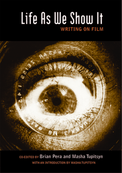 Paperback Life as We Show It: Writing on Film Book