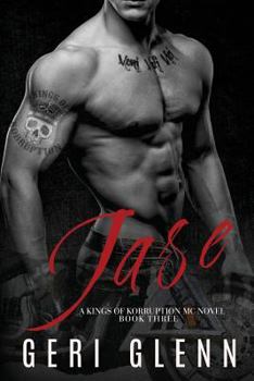 Jase - Book #3 of the Kings of Korruption MC
