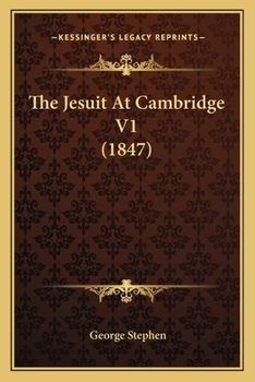 Paperback The Jesuit At Cambridge V1 (1847) Book