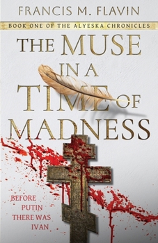 The Muse in a Time of Madness (The Alyeska Chronicles)