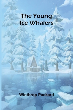 Paperback The Young Ice Whalers Book
