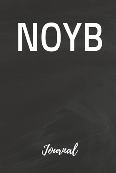 Paperback NOYB Journal: Sarcastic None of Your Business Blank Notebook Gift 6"x 9" Book