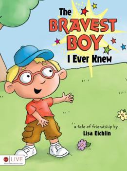 Paperback The Bravest Boy I Ever Knew Book