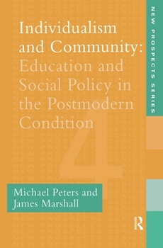Paperback Individualism And Community: Education And Social Policy In The Postmodern Condition Book