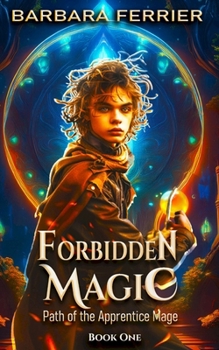 Paperback Forbidden Magic: Path of the Apprentice Mage Book