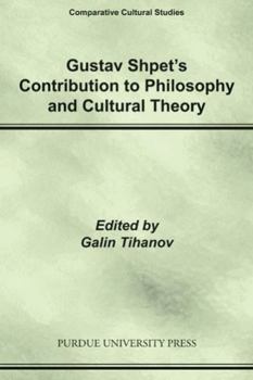 Paperback Gustav Shpet's Contribution to Philosophy and Cultural Theory: Comparative Cultural Studies Book