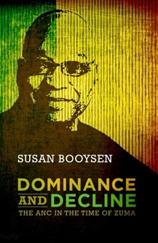 Paperback Dominance and Decline: The ANC in the Time of Zuma Book