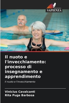 Paperback Il nuoto e l'invecchiamento: processo di insegnamento e apprendimento [Italian] Book