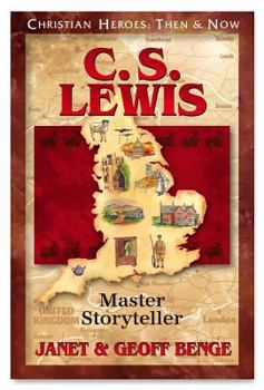 C.S. Lewis: Master Storyteller (Christian Heroes: Then & Now) - Book #34 of the Christian Heroes: Then & Now