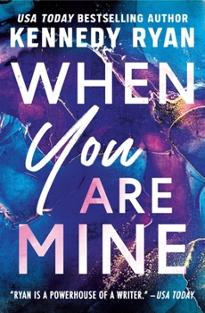 When You Are Mine - Book #1 of the Bennetts