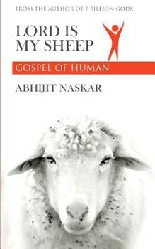 Paperback Lord is My Sheep: Gospel of Human Book